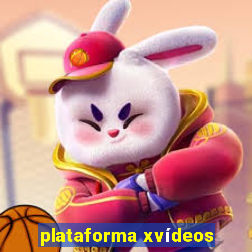 plataforma xvídeos